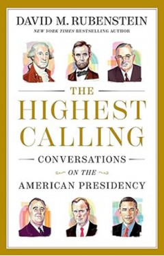 The Highest Calling - Conversations on the American Presidency